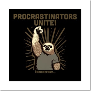 Procrastinators Unite! Posters and Art